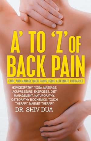 A-Z of Back Pain de Shiv Dua