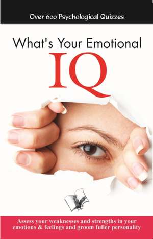 What'S Your Emotional I.Q. de Aparna Chattopadhyay