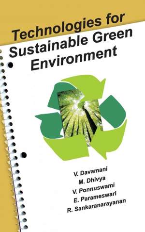 Technologies for Sustainable Green Environment de V. Davamani