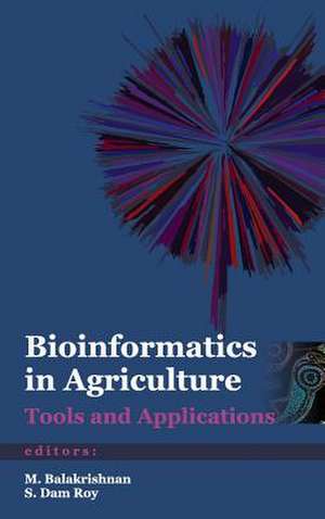 Bioinformatics in Agriculture de M. Balakrishnan