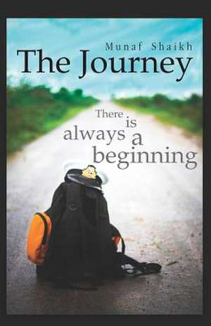 The Journey, There Is Always a Beginning