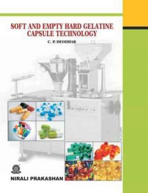 SOFT AND EMPTY HARD GELATINE CAPSULE TECHNOLOGY de C P Deodhar