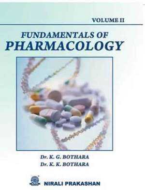 FUNDAMENTALS OF PHARMACOLOGY Vol II de K G Bothara