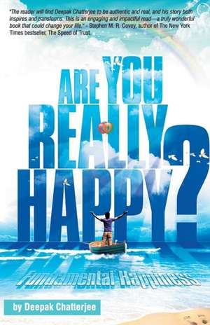 Are You Really Happy de Deepak Chaterjee