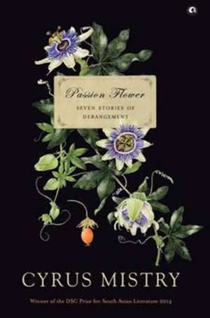 Passion Flower de Cyrus Mistry