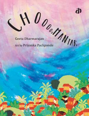 Choo...mantar de Geeta Dharmarajan