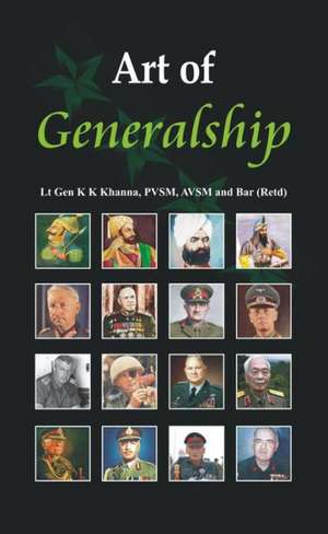 Art of Generalship de Lt. Gen. K. K. Khanna