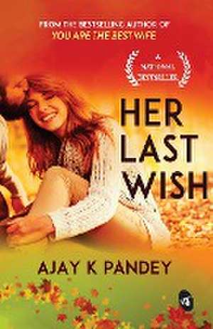 Her Last Wish de Ajay K Pandey