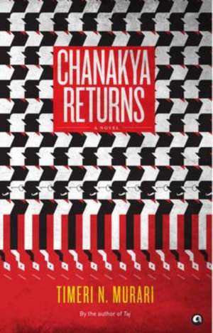 Chanakya Returns de Timeri N. Murari