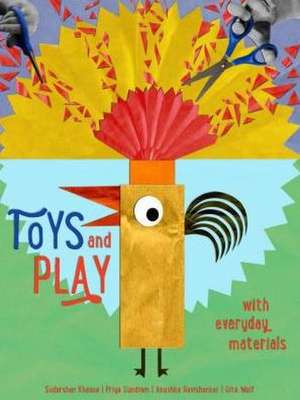 Khanna, S: Toys and Play de Sudarshan Khanna