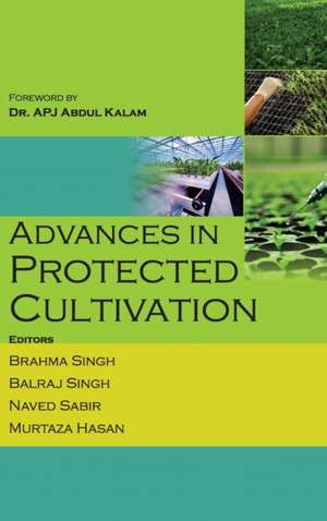 Advances in Protected Cultivation de Brahma Singh