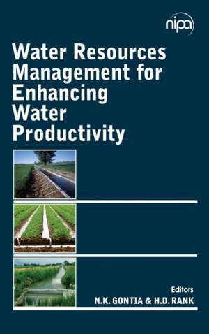 Water Resources Management for Enhancing Crop Productivity de N. K. Gontia