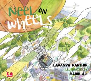 Neel on Wheels de Lavanya Karthik