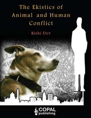 The Ekistics of Animal and Human Conflict de Rishi Dev