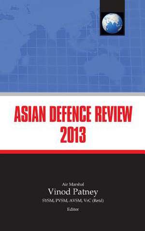 Asian Defence Review 2013