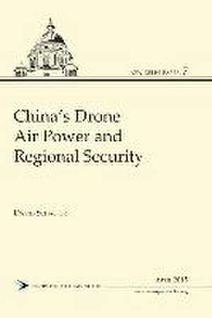 China's Drone Air Power and Regional Security de David Schaefer