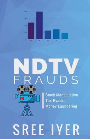 NDTV Frauds de Sree Iyer