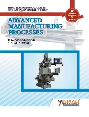 Advanced Manufacturing Process de P K Ambadekar