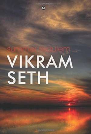 Summer Requiem de Vikram Seth