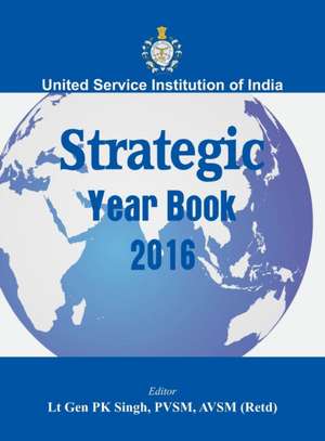 Strategic Yearbook 2016 de P. K. Singh