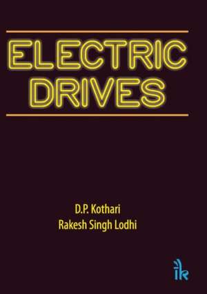 Lodhi, R: Electric Drives de Kothari D.P.