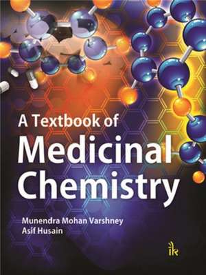 Varshney, M: A Textbook of Medicinal Chemistry de Asif Husain