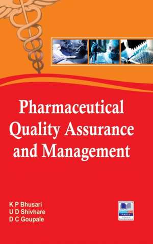 Pharmaceutical Quality Assurance and Management de K P Bhusari