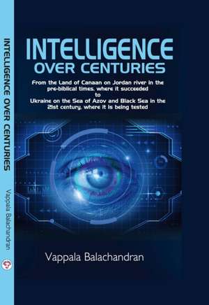 Intelligence Over Centuries de Balachandran Vappala