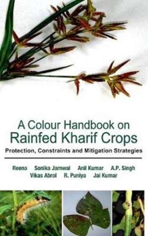 A Colour Handbook on Rainfed Kharif Crops de Reena Sinha