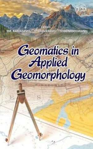 Geomatics in Applied Geomorphology de S. Gunasekaran