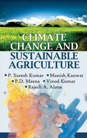 Climate Change and Sustainable Agriculture de Manish Kanwat