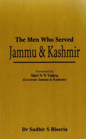 The Men Who Served Jammu & Kashmir de Bloeria