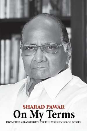 On My Terms de Sharad Pawar