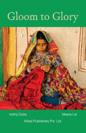 Gloom to Glory de Indira Dutta