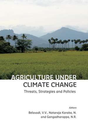 Agriculture under Climate Change de V. V. Belavadi