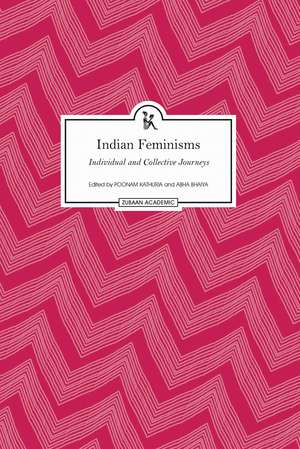 Indian Feminisms – Individual and Collective Journeys de Poonam Kathuria