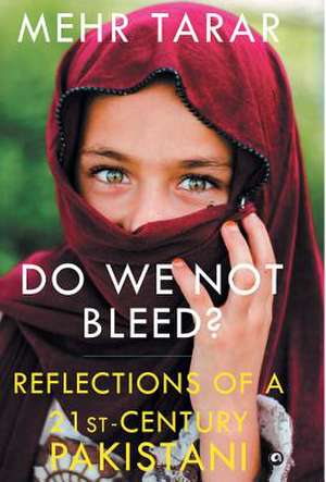 Do We Not Bleed? de Mehr Tarar