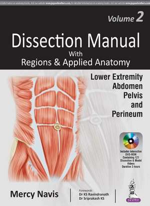 Dissection Manual with Regions & Applied Anatomy: Volume 2: Lower Extremity, Abdomen, Pelvis & Perineum de Mercy Navis