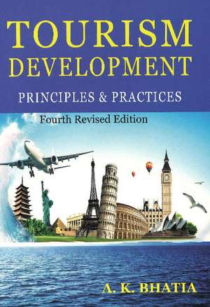 Tourism Development: Principles & Practices de A K Bhatia