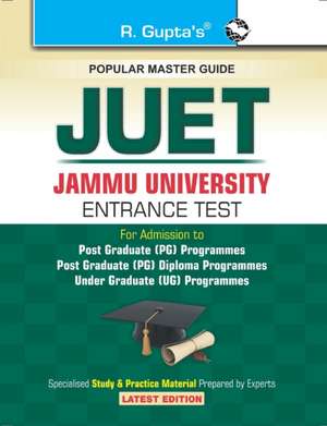 JUET-Jammu University Entrance Test (PG Programmes, PG Diploma Programmes & UG Programmes) de Rph Editorial Board