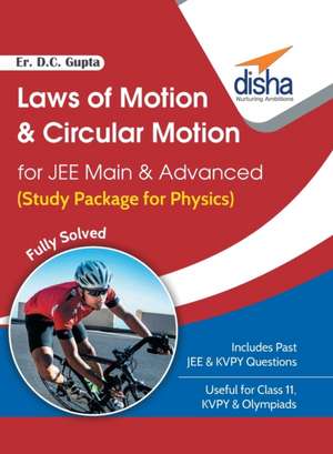 Laws of Motion and Circular Motion for JEE Main & Advanced (Study Package for Physics) de D. C. Er. Gupta