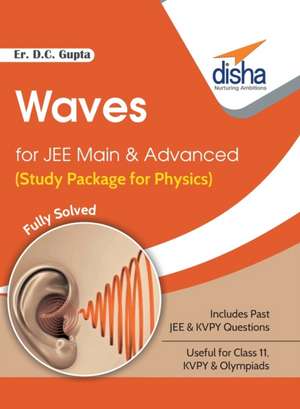 Waves for JEE Main & Advanced (Study Package for Physics) de D. C. Er. Gupta