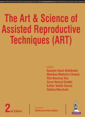 The Art & Science of Assisted Reproductive Techniques (ART) de Gautam N Allahbadia