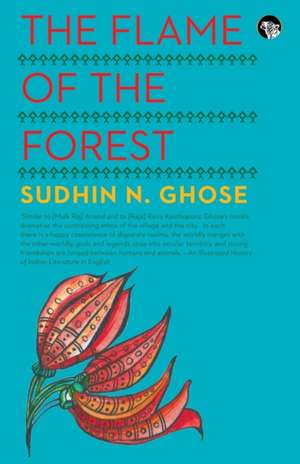 The Flame of the Forest de Sudhin N. Ghose