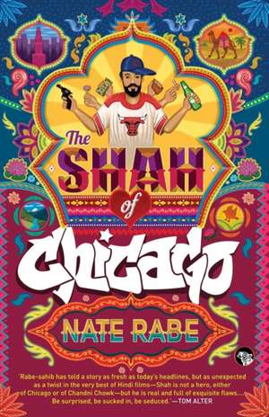 The Shah of Chicago de Nate Rabe