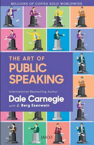 The Art of Public Speaking de Dale With Esenwein J. Berg Carnegie