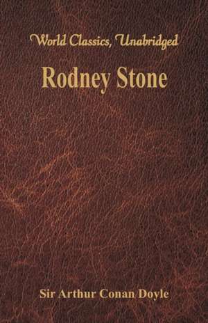 Rodney Stone (World Classics, Unabridged) de Arthur Conan Doyle