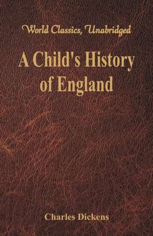 A Child's History of England de Charles Dickens