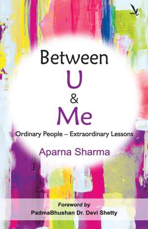 Between U & Me de Aparna Sharma