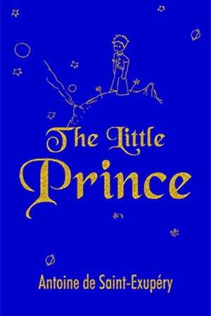 The Little Prince (Pocket Classics) de Antoine De Saint-Exupery